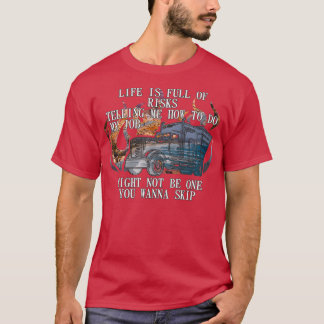Camiseta A Vida É O Cheio Do Caminhão-Tronco De Risco