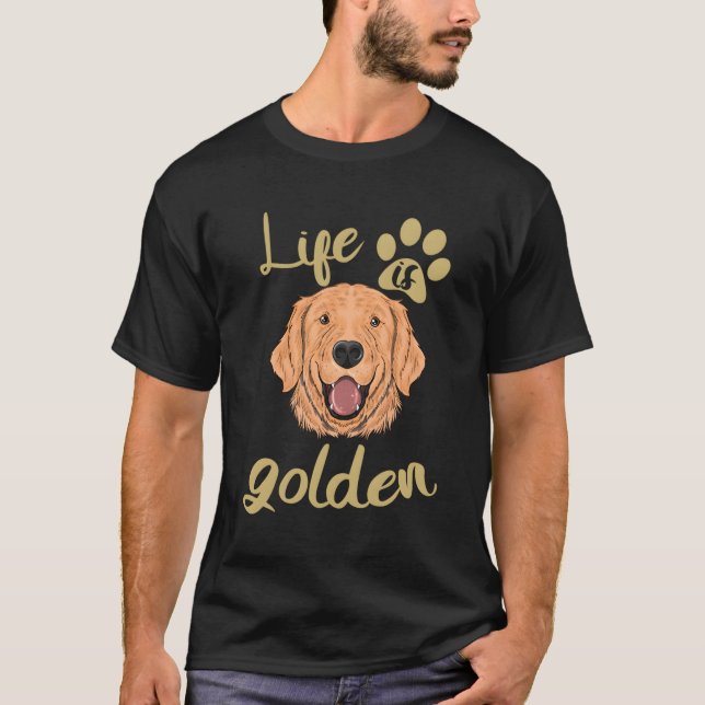 Camiseta A Vida É O Ouro Cão Cachorro Ouro Retriever Lover  (Frente)