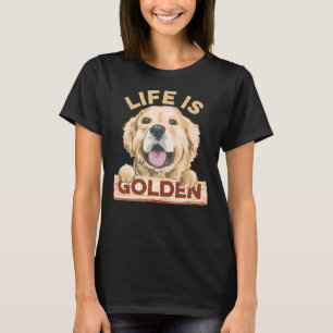 Camiseta A Vida É O Ouro Labrador - O Cão De Retriever