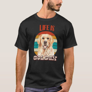 Camiseta A Vida É O Ouro Mais Engraçado Que O Retriever Do