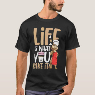 Camiseta A Vida É O Que Você A Assar Para Um Cook