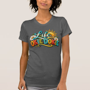 Camiseta A vida é Okie Dokie