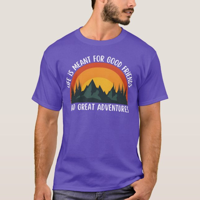 Camiseta A vida é para bons amigos e aventura para Excelent (Frente)