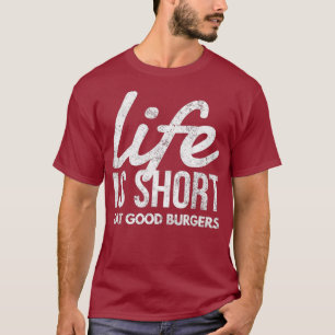 Camiseta A Vida É Pequena Comendo Burgers Burgers Rápidos