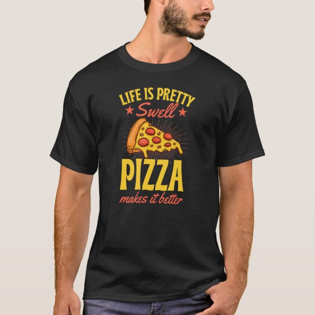 Camiseta A Vida É Pizza Bonito Que Torna Melhor (Frente)