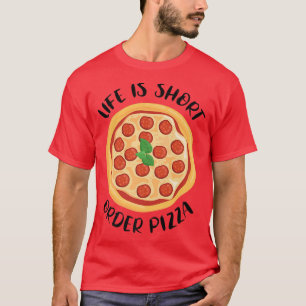 Camiseta A Vida É Pizza De Curta Ordem, Pizza Italiana Comi