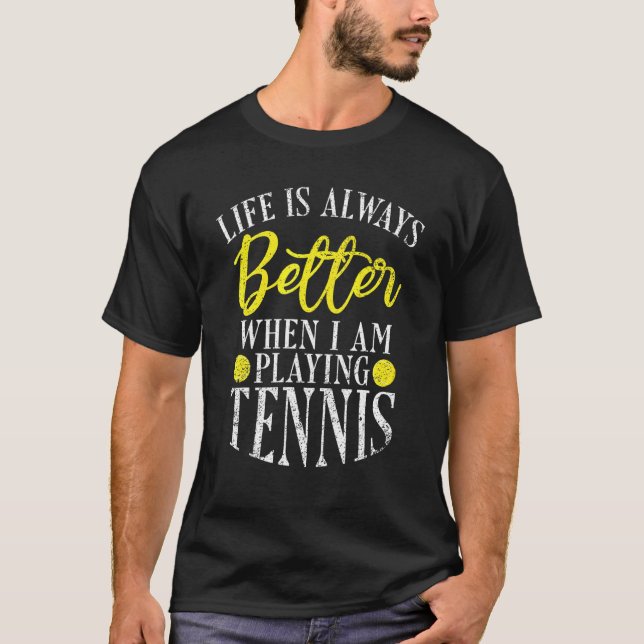 Camiseta A vida é sempre melhor quando eu jogo Tênis (Frente)