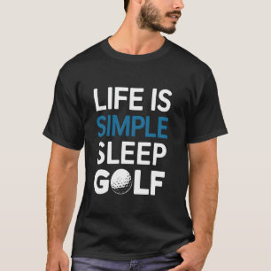 Camiseta A Vida é Simples Comer Dormir Golfe Repetir Divert
