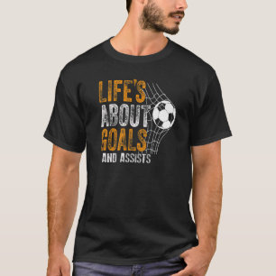 Camiseta A Vida É Sobre Objetivos E Ajuda O Futebol De Fute