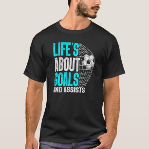 Camiseta A Vida É Sobre Objetivos E Ajuda O Futebol De Fute