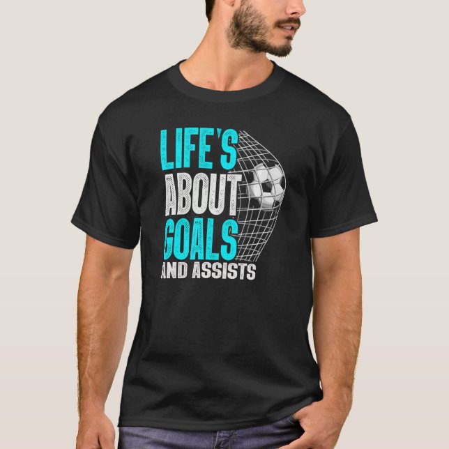 Camiseta A Vida É Sobre Objetivos E Ajuda O Futebol De Fute (Frente)
