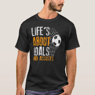 Camiseta A Vida É Sobre Objetivos E Ajuda O Futebol De Fute
