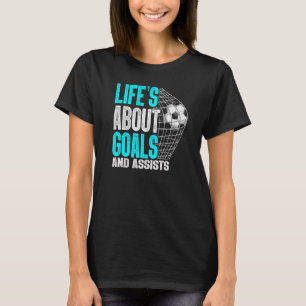 Camiseta A Vida É Sobre Objetivos E Ajuda O Futebol De Fute