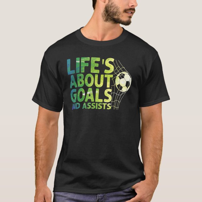 Camiseta A Vida É Sobre Objetivos E Ajuda O Futebol De Fute (Frente)