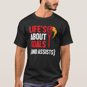 Camiseta A vida é sobre objetivos e ajuda o Sports Lacrosse