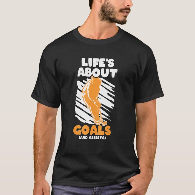 Camiseta A vida é sobre objetivos e ajuda para o hóquei no  (Frente)