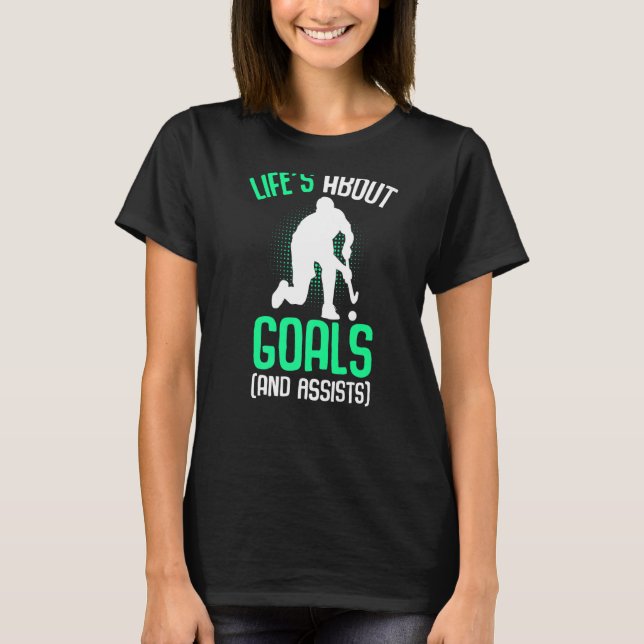 Camiseta A vida é sobre objetivos jogadores de hóquei em ca (Frente)