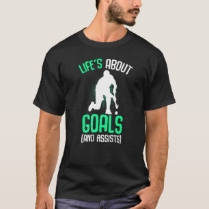Camiseta A vida é sobre objetivos jogadores de hóquei em ca