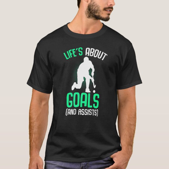 Camiseta A vida é sobre objetivos jogadores de hóquei em ca (Frente)