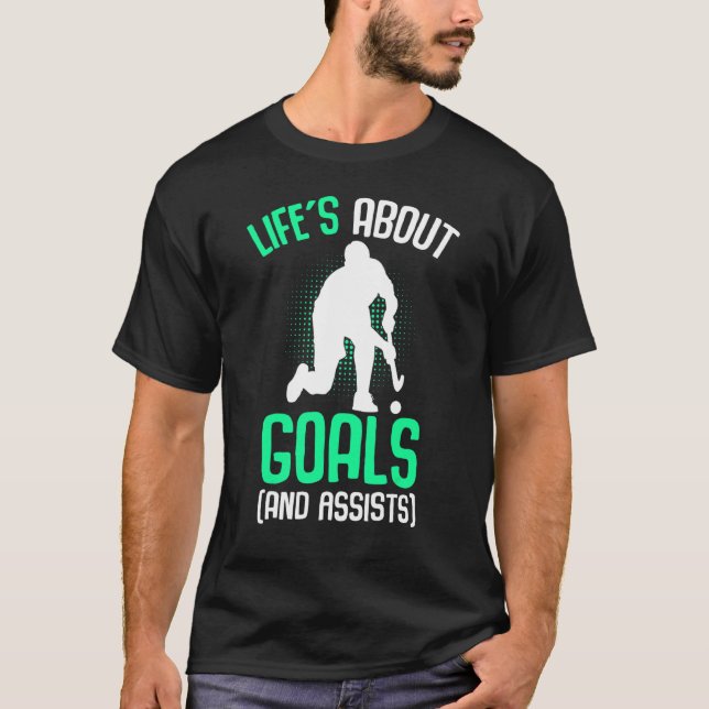 Camiseta A vida é sobre objetivos jogadores de hóquei em ca (Frente)
