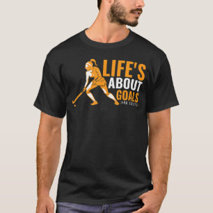 Camiseta A vida é sobre os objetivos do campo de hóquei par