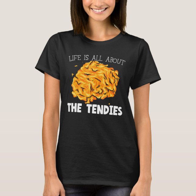 Camiseta A Vida É Sobre Os Tendentes Nugget De Frango Frita (Frente)