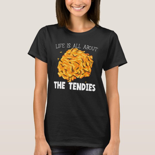 Camiseta A Vida É Sobre Os Tendentes Nugget De Frango Frita (Frente)