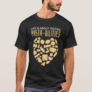 Camiseta A Vida É Sobre Testar Pastas De Massas De Massas M