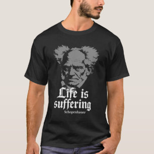 Camiseta A Vida é Sofrimento: Arthur Schopenhauer