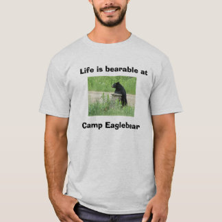 Camiseta A vida é suportável em, acampamento Eag…