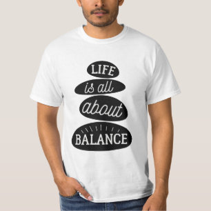 Camiseta A Vida É Tudo Sobre Equilíbrio  Cotação Motiva