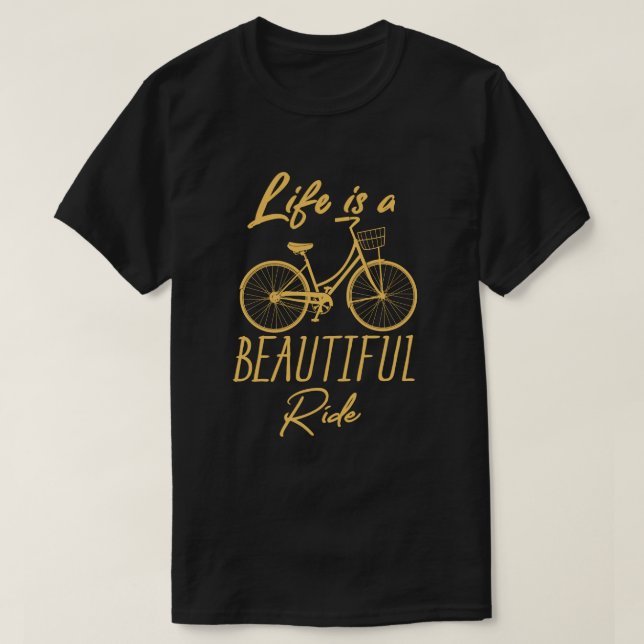 Camiseta A Vida É Um Bela Ciclista Engraçada (Frente do Design)