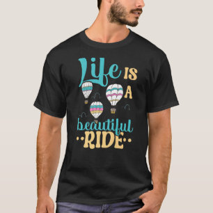 Camiseta A Vida É Um Belo Balão De Ar Quente