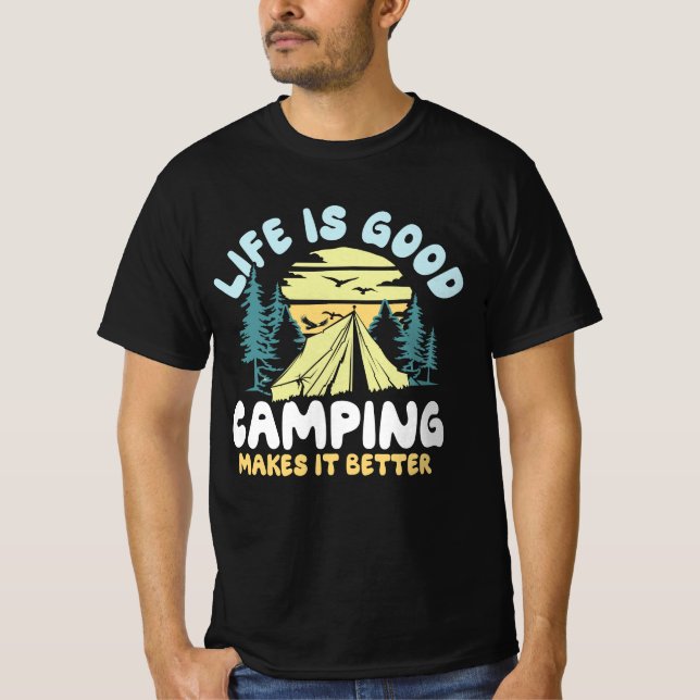 Camiseta A vida é um bom acampamento que a torna melhor (Frente)