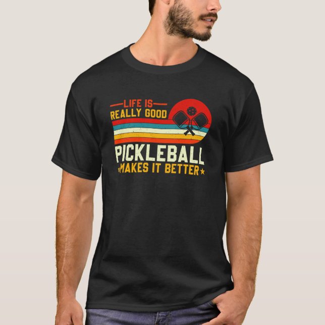 Camiseta A Vida É Um Bom Pickleball Que A Torna Melhor (Frente)