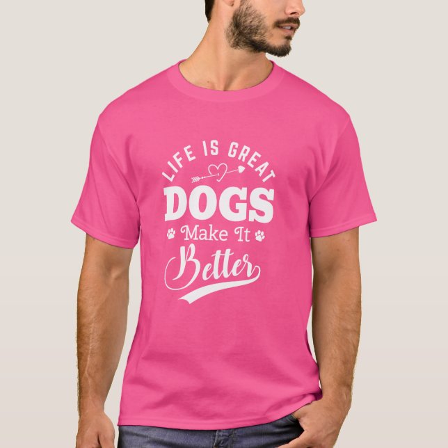 Camiseta A Vida É Um Cachorro Excelente Que Melhora (Frente)