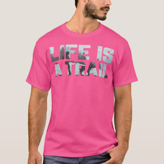 Camiseta A Vida É Um Caminho Que Montanhas Caminham Pela Na