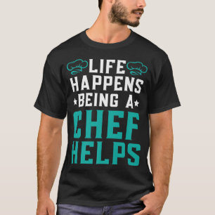 Camiseta A Vida É Um Chef Que Ajuda O Colégio Culinário De 