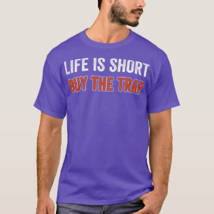 Camiseta A vida é um Comprar curto A armadilha engraçada