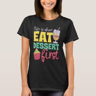 Camiseta A Vida É Um Doce De Sobremesa De Pequeno Consumo