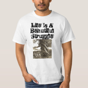 Camiseta A vida é um esforço bonito