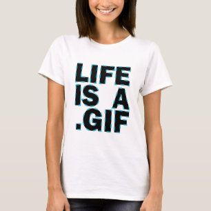 Camiseta A Vida É Um .Gif