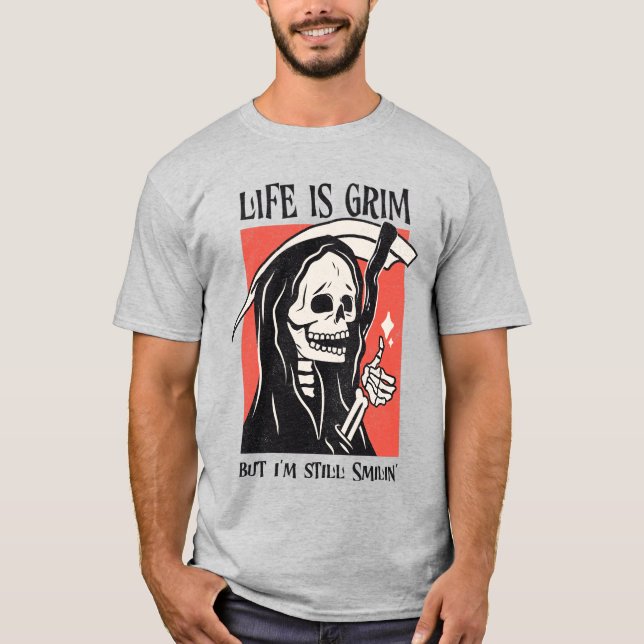 Camiseta A Vida É Um Grim Funny Grim Reaper Engraçado Sarcá (Frente)