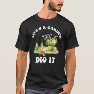Camiseta A Vida É Um Jardim Cave-o Jardinagem Jardineiro