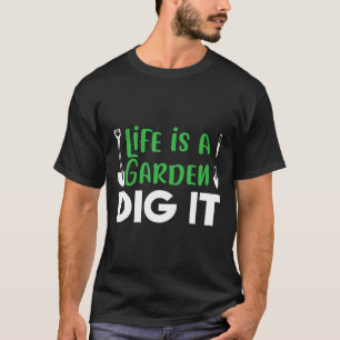 Camiseta A Vida É Um Jardim Cave-o Trabalho de Jardineiros