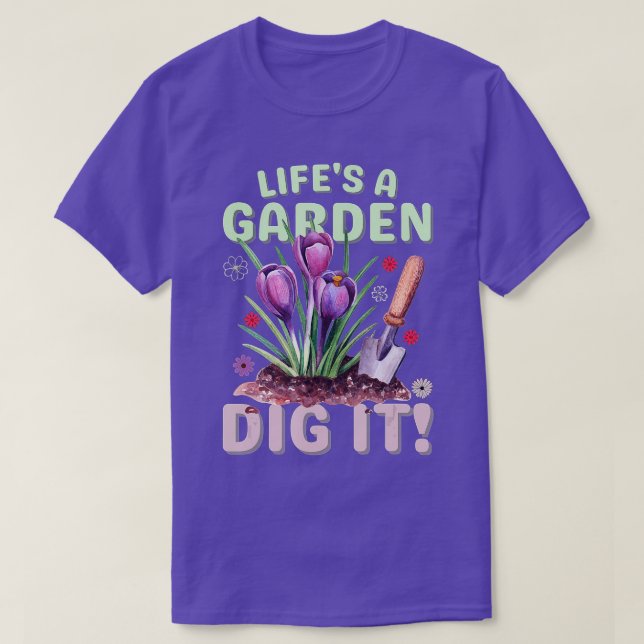 Camiseta A vida é um jardim, jardinagem para homens mulhere (Frente do Design)