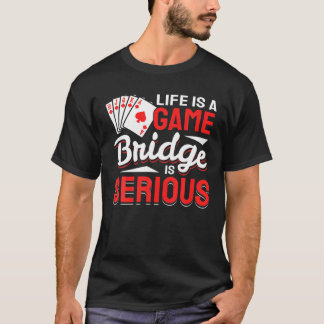 Camiseta A Vida É Um Jogador De Ponte De Jogo Engraçado