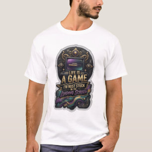 CAMISETA A VIDA É UM JOGO EM QUE ESTOU PRESO NA TELA DE CAR