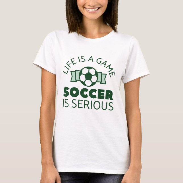 Camiseta A Vida É Um Jogo Futebol É Sério (Frente)
