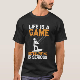 Camiseta A vida é um jogo Kitesurfing é sério - Kiteboardi
